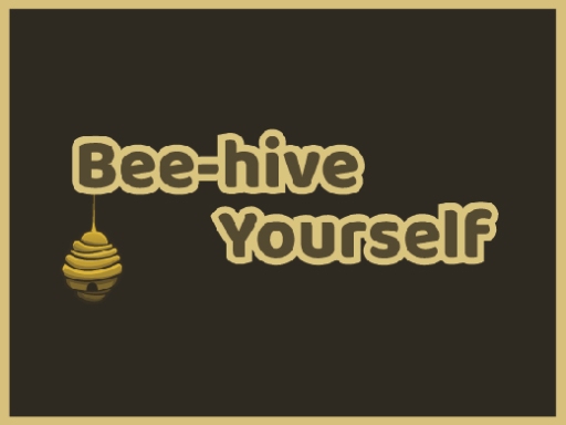 Beehive Yourself 2